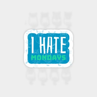 I hate Mondays Cats Sticker